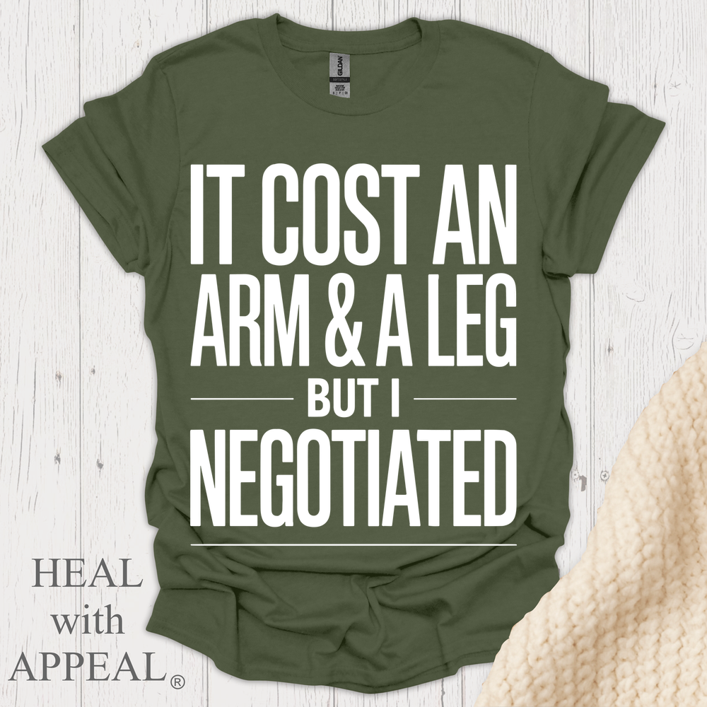 Cost Me An Arm And Leg Negotiated V1b - Military Green
