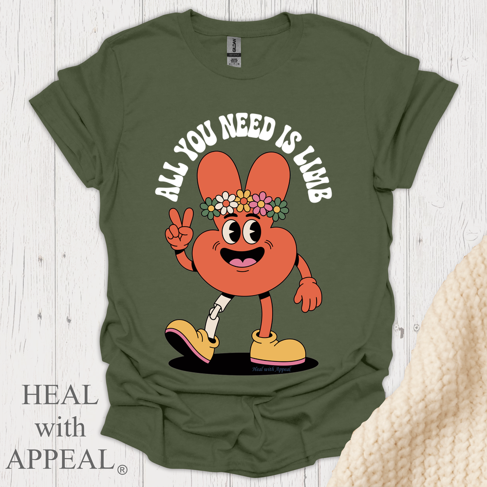 Funny Amputee All You Need Is Limb V2b - Military Green