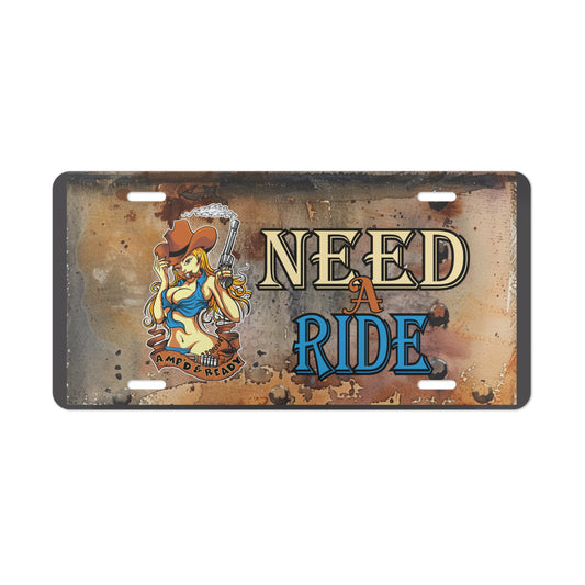 Need a Ride Amputee Wheelchair Vanity Plate – Funny Cowgirl License Tag for Amp’d & Ready Riders with Attitude