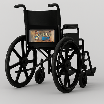 Need a Ride Amputee Wheelchair Vanity Plate – Funny Cowgirl License Tag for Amp’d & Ready Riders with Attitude