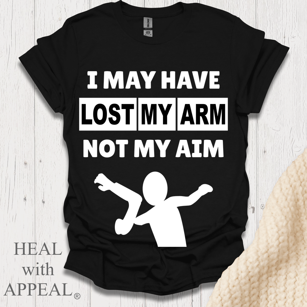I May Have Lost My Arm V1b - Black