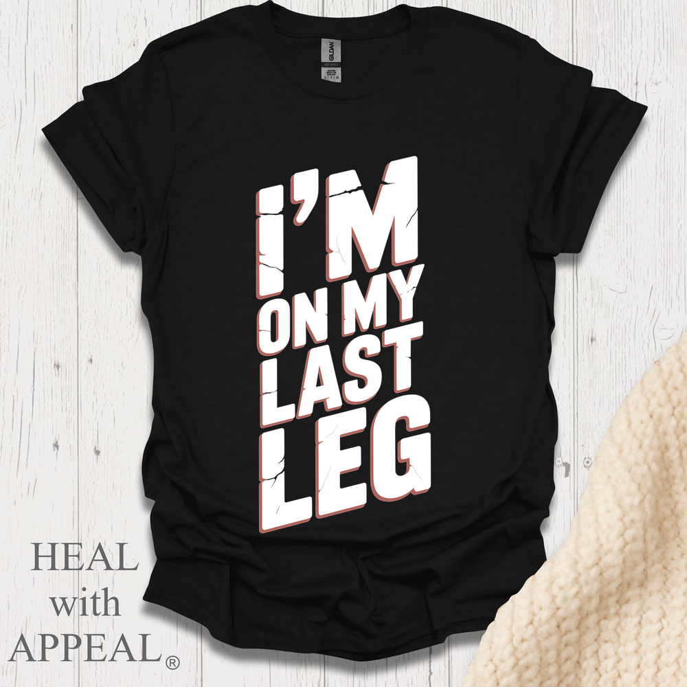 Im On My Last Leg V1b - Black