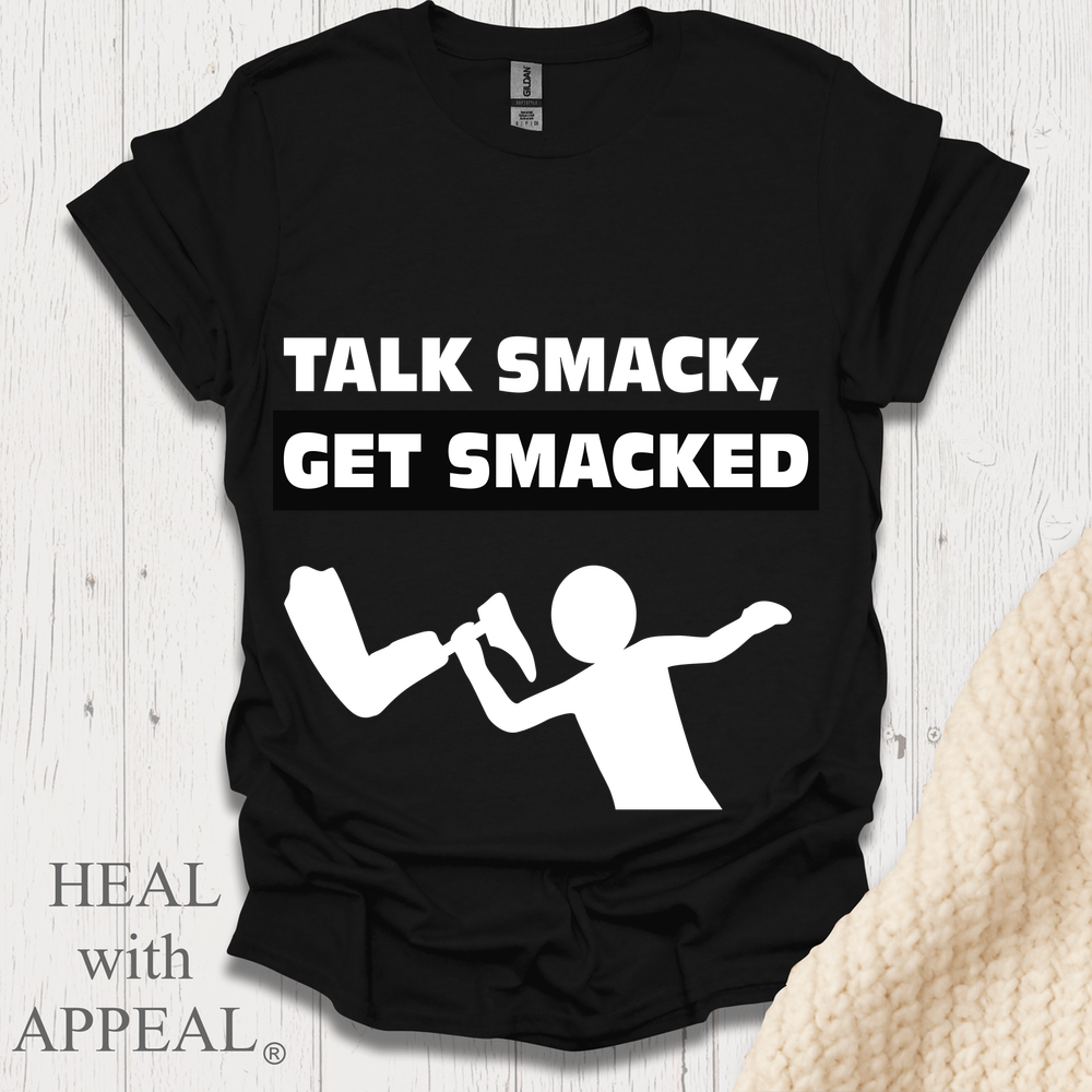 Talk Smack Get Smacked V2b - Black