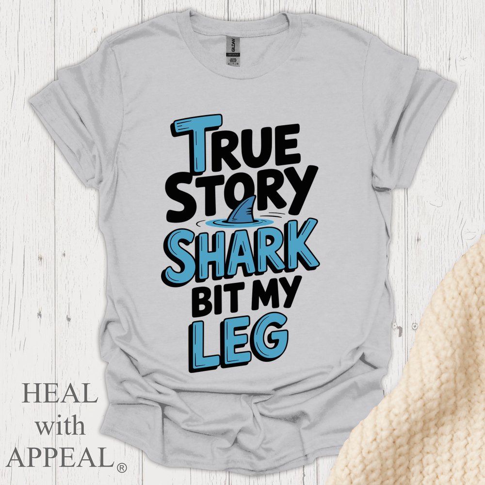 True Story Shark Bit My Leg V1b - Ice Grey