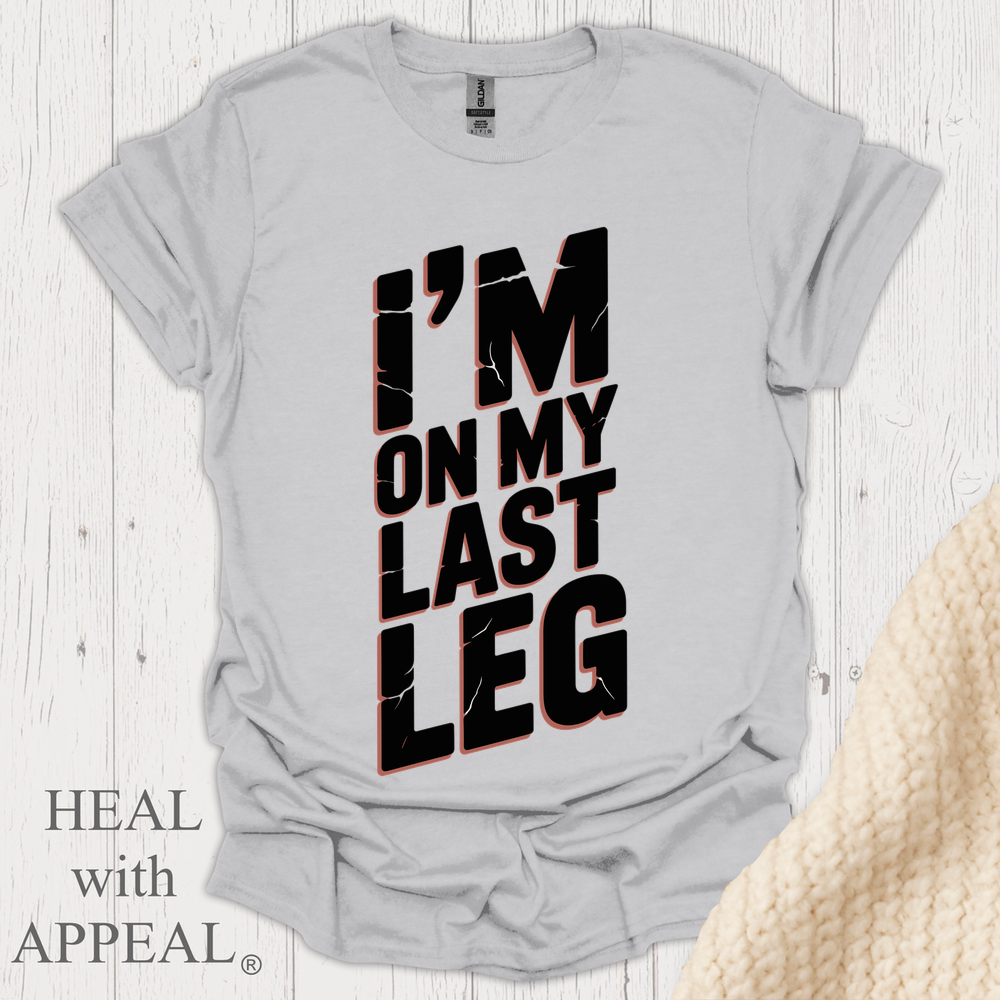 Im On My Last Leg V1b - Ice Grey