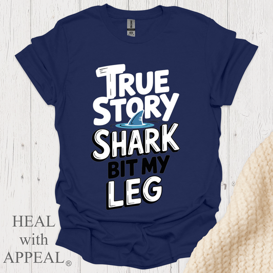 True Story Shark Bit My Leg V1b - Navy