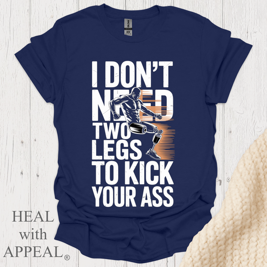 Dont Need 2 Legs To Kick Your V2 - Navy